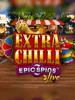 Extra Chilli Epic Spins